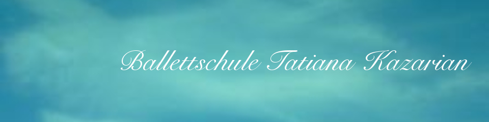 Ballettschule Tatiana Kazarian
